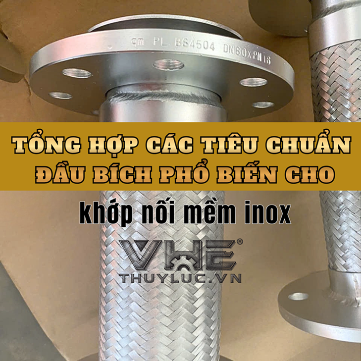 Tổng hợp các tiêu chuẩn đầu bích phổ biến cho khớp nối mềm inox