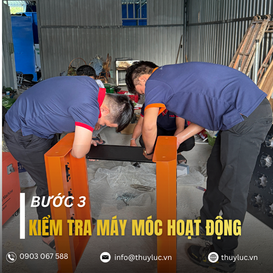 3. Kiểm tra máy móc hoạt động thực tế